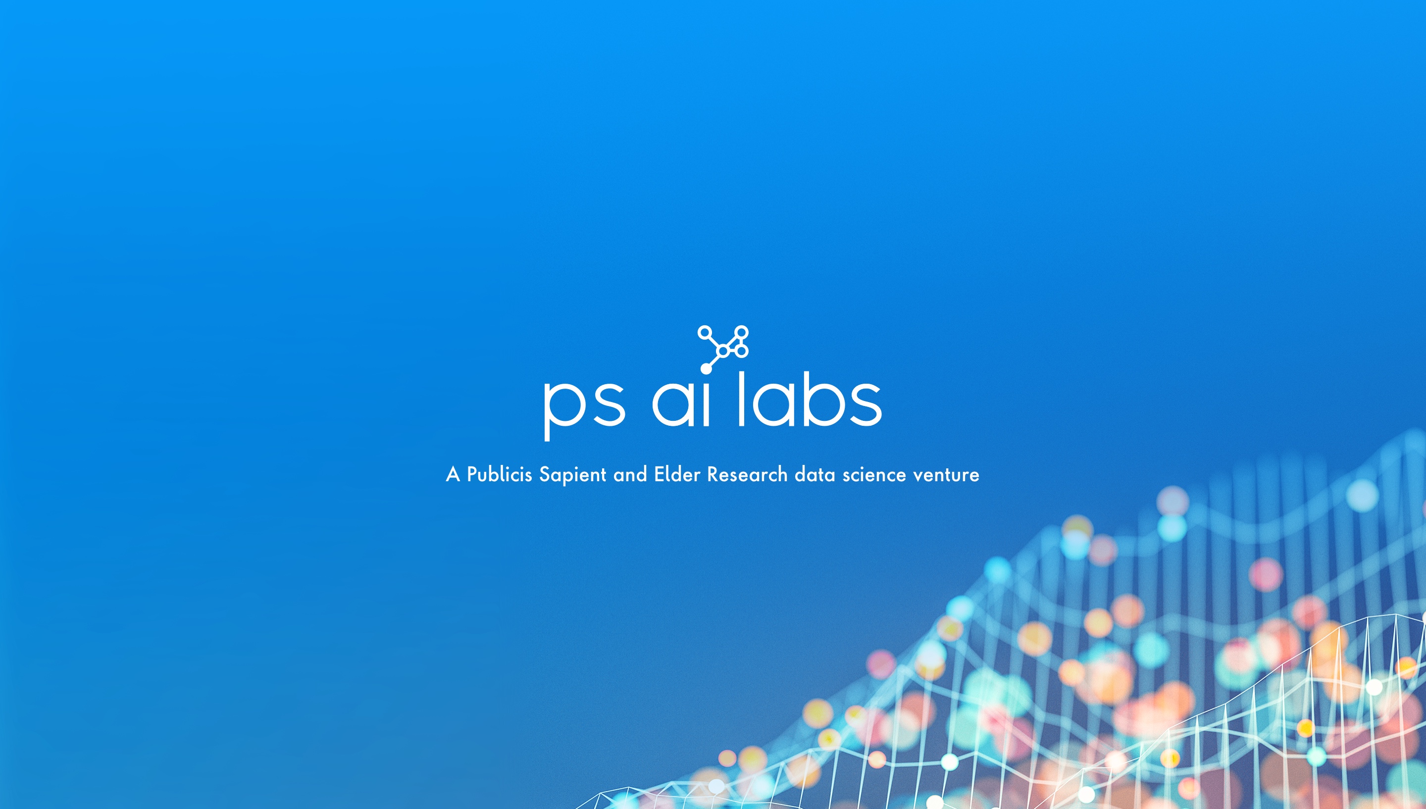 PS AI Labs - A Publicis Sapient and Elder Research data science venture